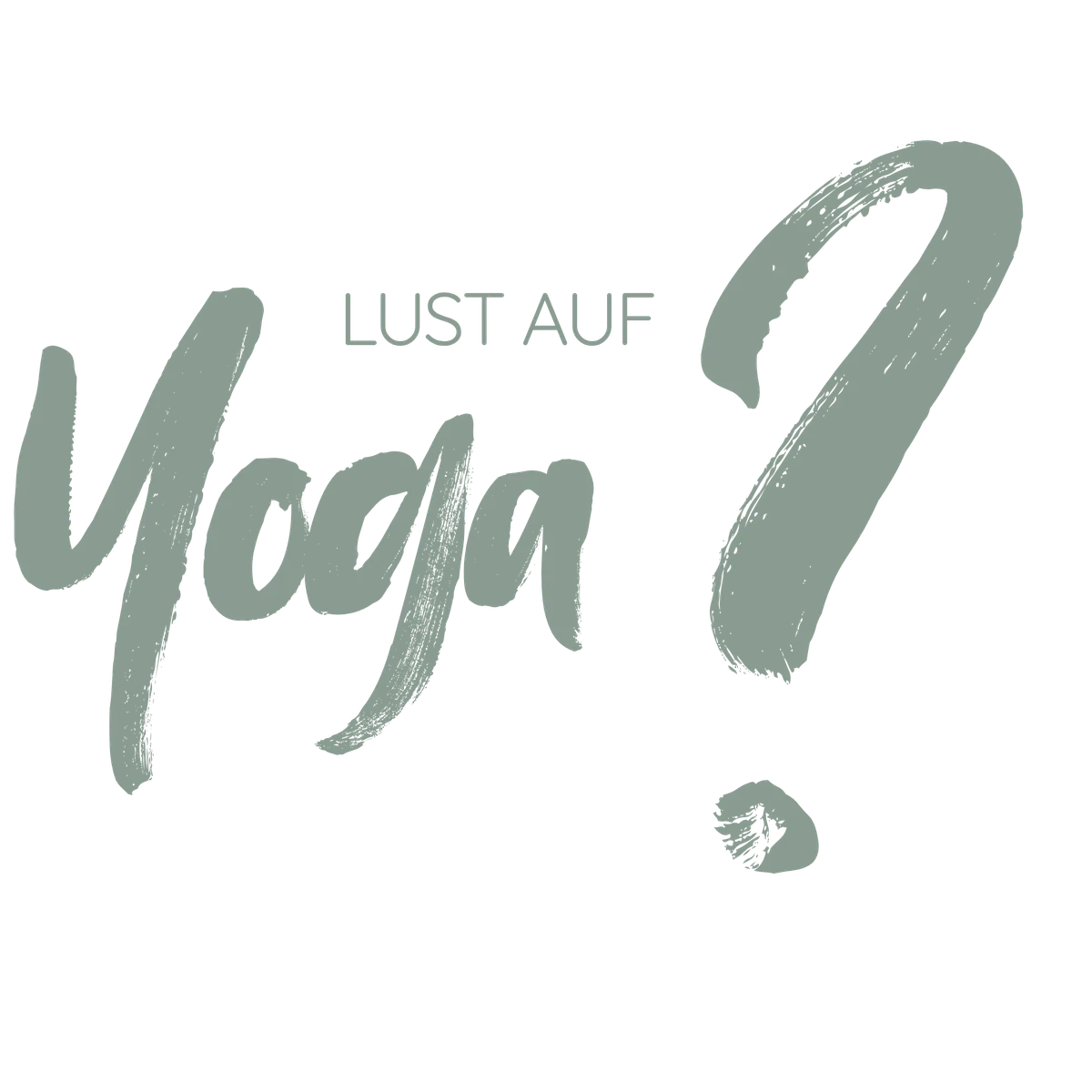 Schriftzug „Lust auf Yoga?“ — Yoga-Einzelstunden als Ergänzung zur Massage bei Rückenschmerzen